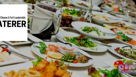 How To Choose A Fort Lauderdale Caterer