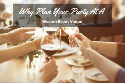 Why Plan Your Event at a Weston Event Venue